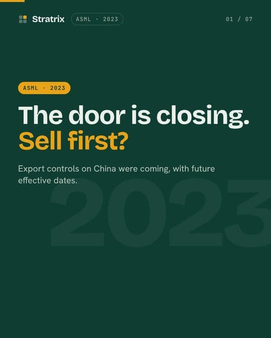 ASML: ASML was told the door to China would close. It sold until it did.