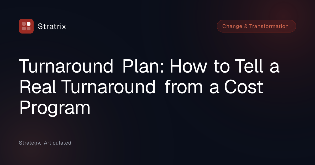 Turnaround Plan: How to Tell a Real Turnaround from a Cost Program ...