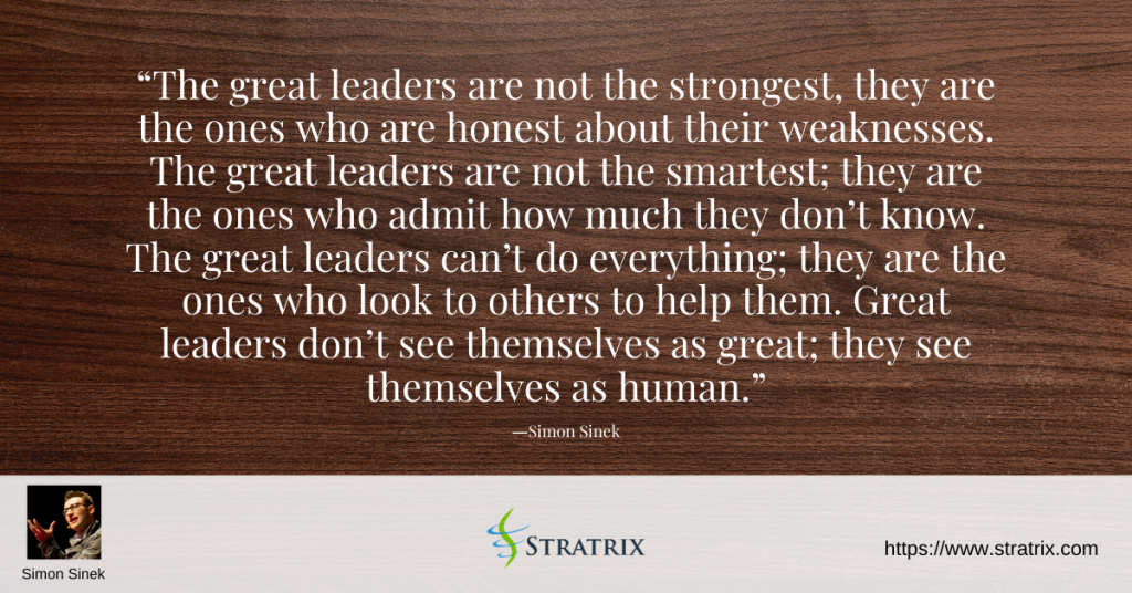 Great leaders are honest about their weaknesses - Simon Sinek