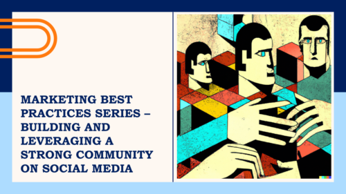Best Practices Building and Leveraging a Strong Community on Social Media