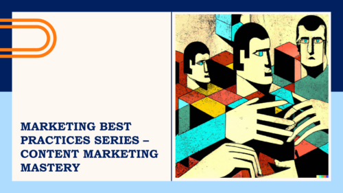Content Marketing Mastery Best Practices