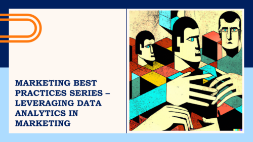 Leveraging Data Analytics in Marketing Best Practices