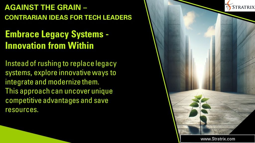 Embrace Legacy Systems - Innovation from Within