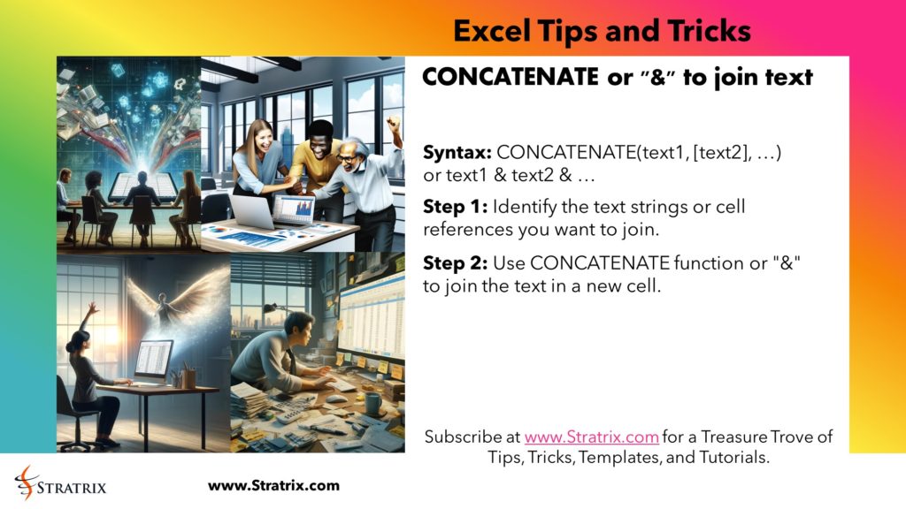 CONCATENATE or "&" to join text