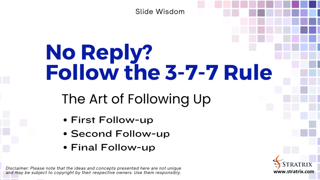 No Reply? Follow the 3-7-7 Rule