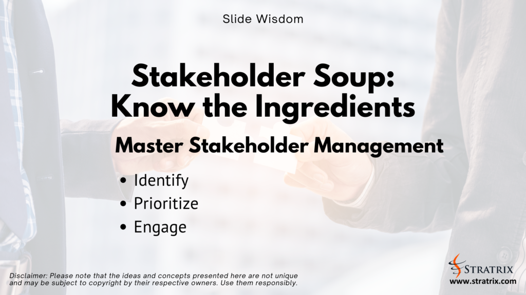 Stakeholder Soup: Know the Ingredients