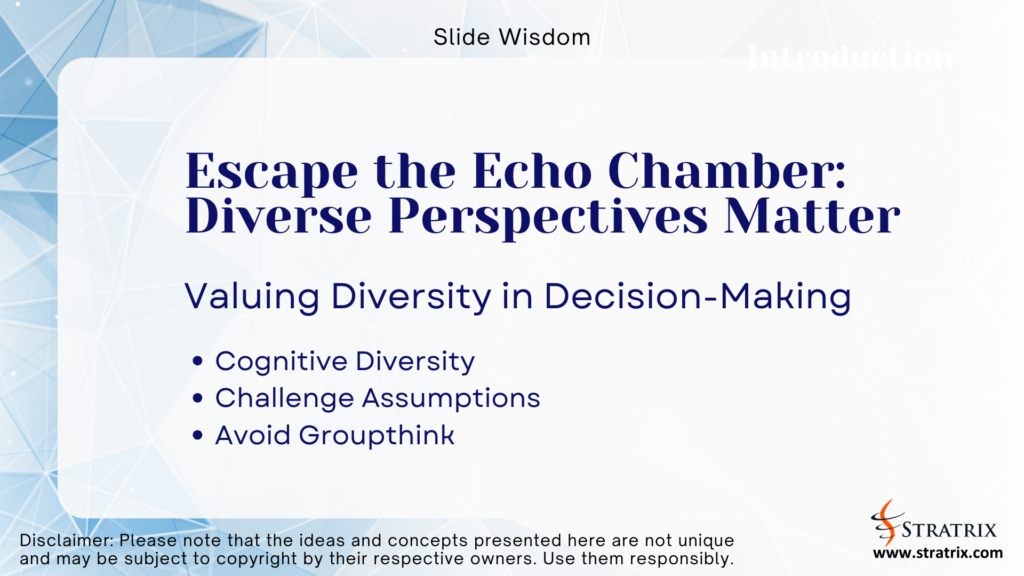 Escape the Echo Chamber: Diverse Perspectives Matter