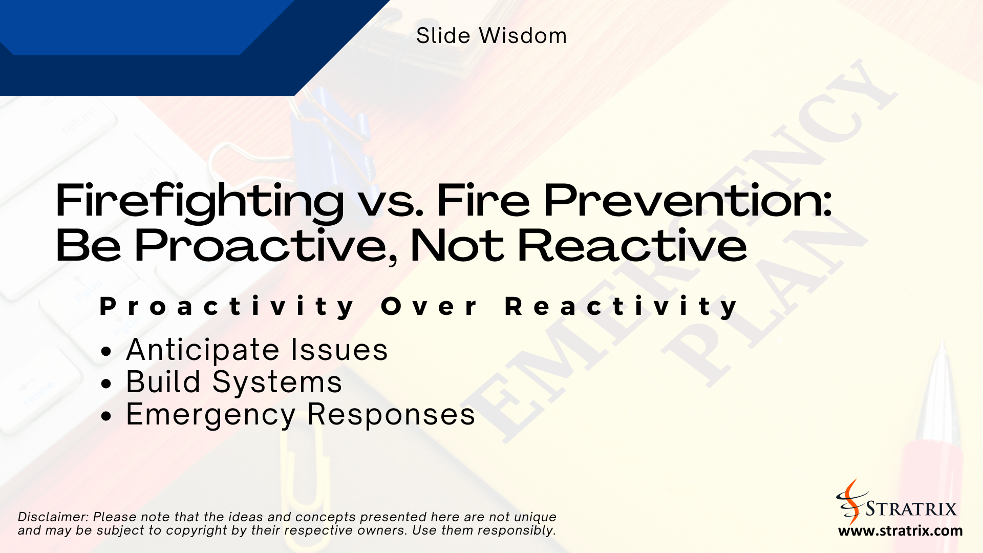 Firefighting vs. Fire Prevention: Be Proactive, Not Reactive