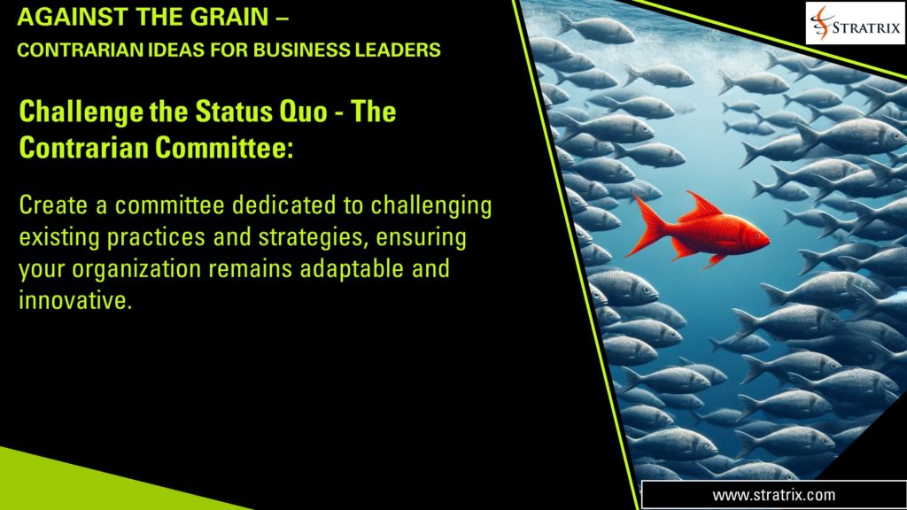Challenge the Status Quo - The Contrarian Committee