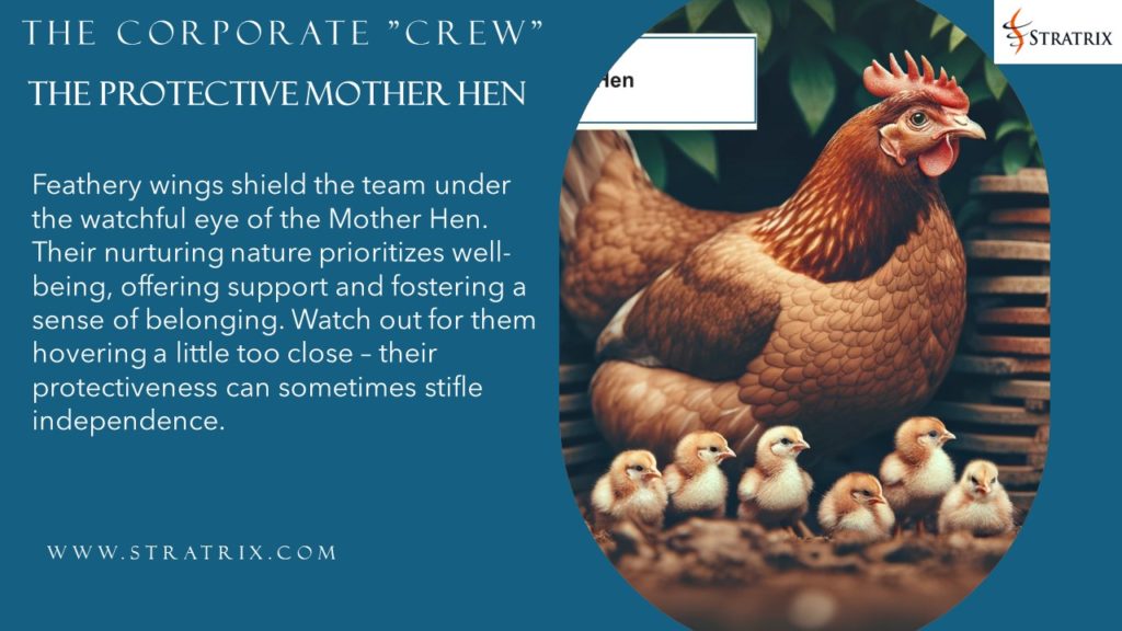 The Protective Mother Hen