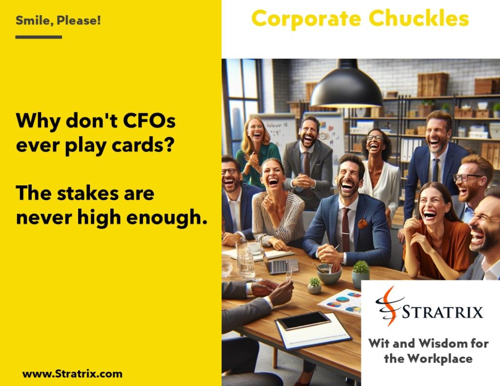 Why don't CFOs ever play cards?