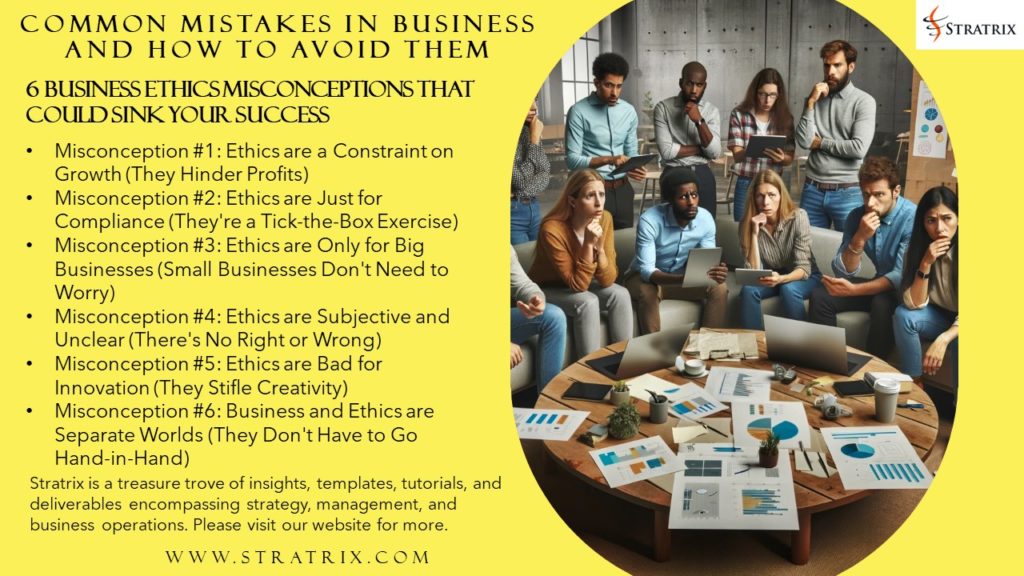 6 Business Ethics Misconceptions That Could Sink Your Success