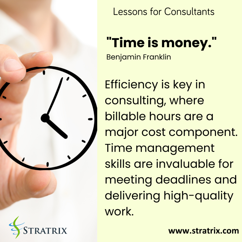 "Time is money." - Benjamin Franklin