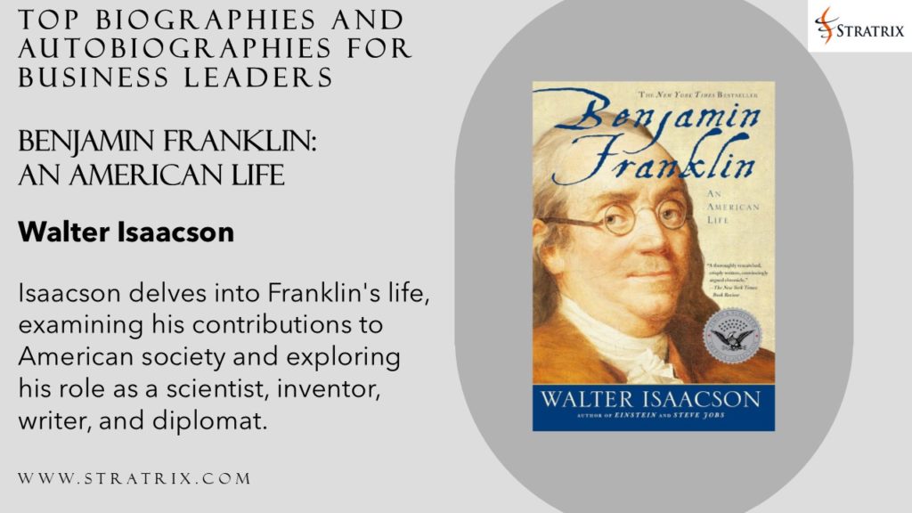 Benjamin Franklin: An American Life by Walter Isaacson