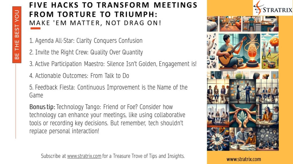 Five Hacks to Transform Meetings from Torture to Triumph: Make 'Em Matter, Not Drag On!