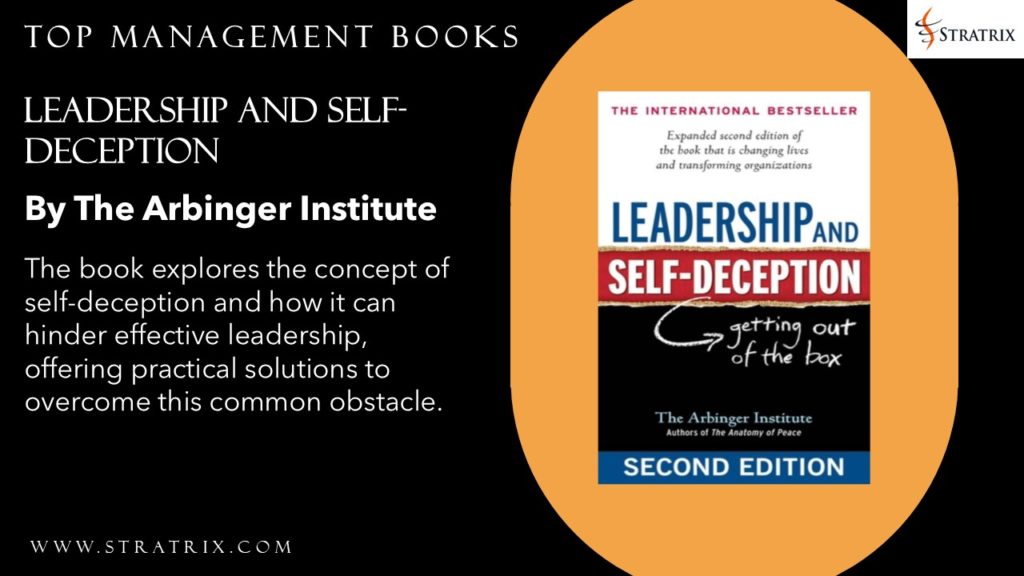 Leadership and Self-Deception by The Arbinger Institute