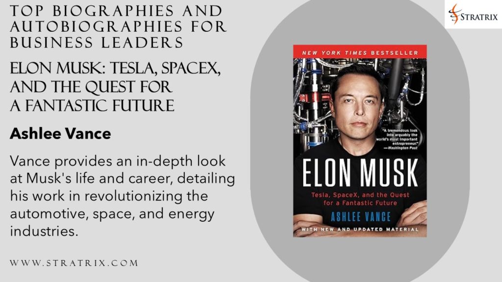 Elon Musk: Tesla, SpaceX, and the Quest for a Fantastic Future by Ashlee Vance